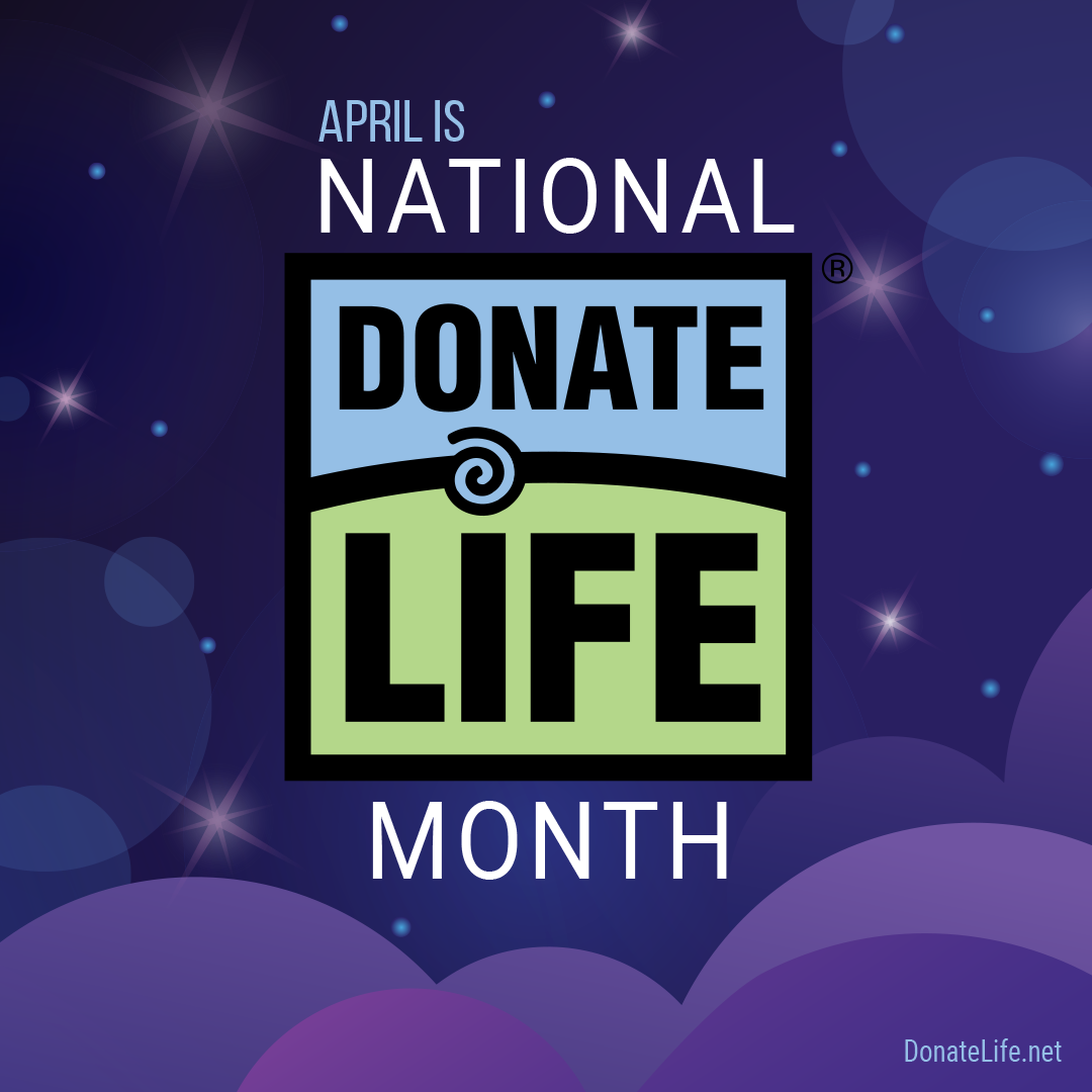 April is National Donate Life Month!