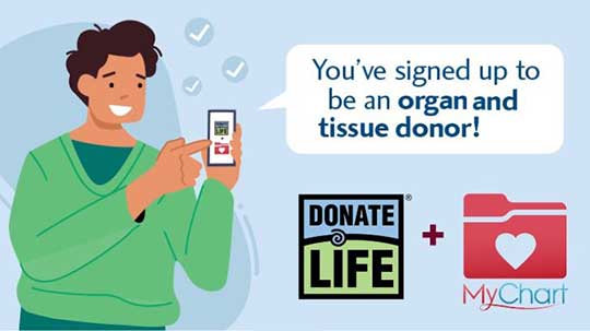 Illustration of a smiling person holding a smartphone with a speech bubble about organ and tissue donation, alongside Donate Life and MyChart logos.